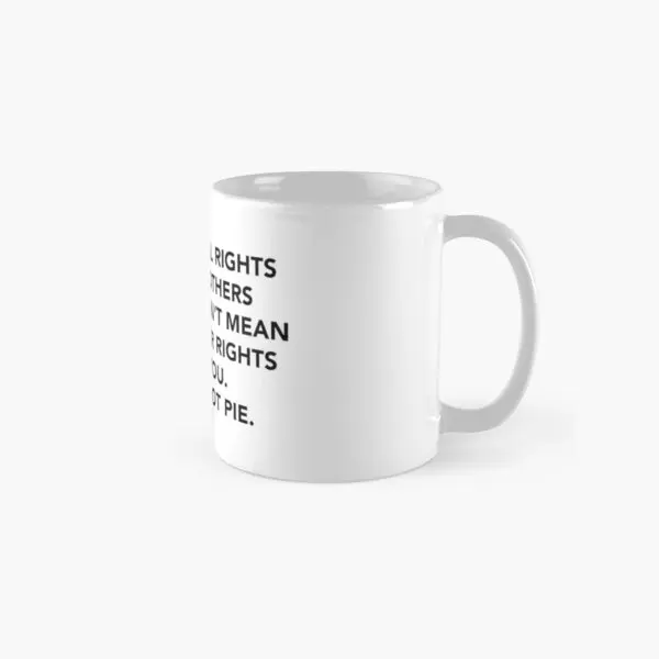 

Equal Rights For Others Does Not Mean Few Mug Handle Round Image Photo Picture Printed Simple Design Coffee Gifts Tea Cup