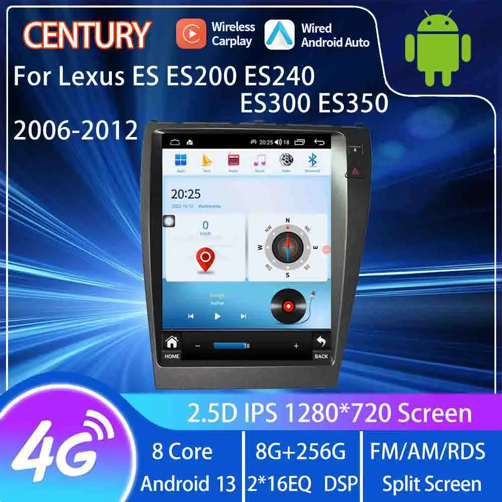 

Century For Lexus ES ES200 ES240 ES300 ES350 2006-2012 Smart Multimedia Video Player Radio Navigation CarPlay 8+256G Android 13