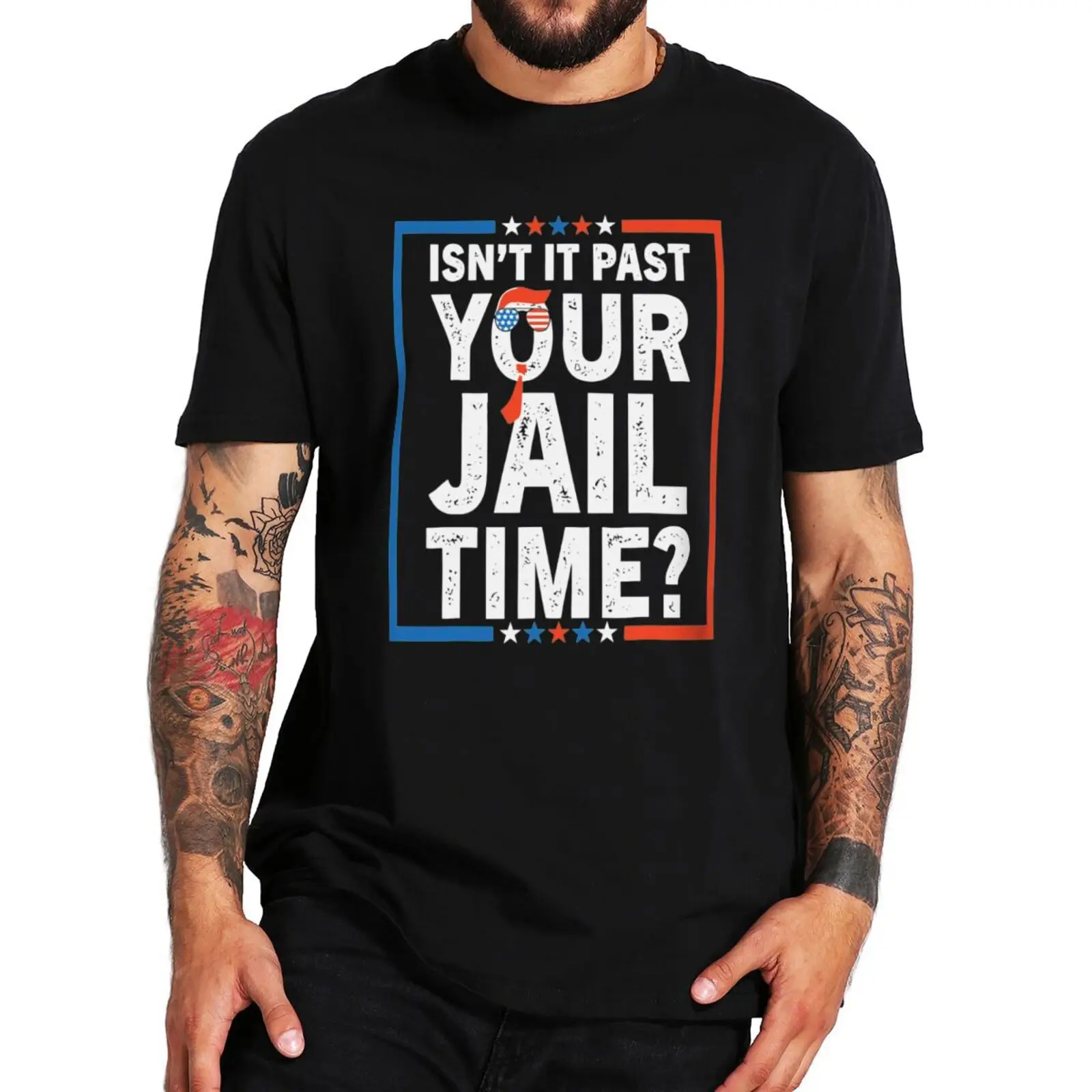 

Isn't It Past Your Jail Time T-shirt Funny Meme Humor Jokes Y2k T-shirt For Men Women Soft Casual 100% Cotton T Shirt EU Size