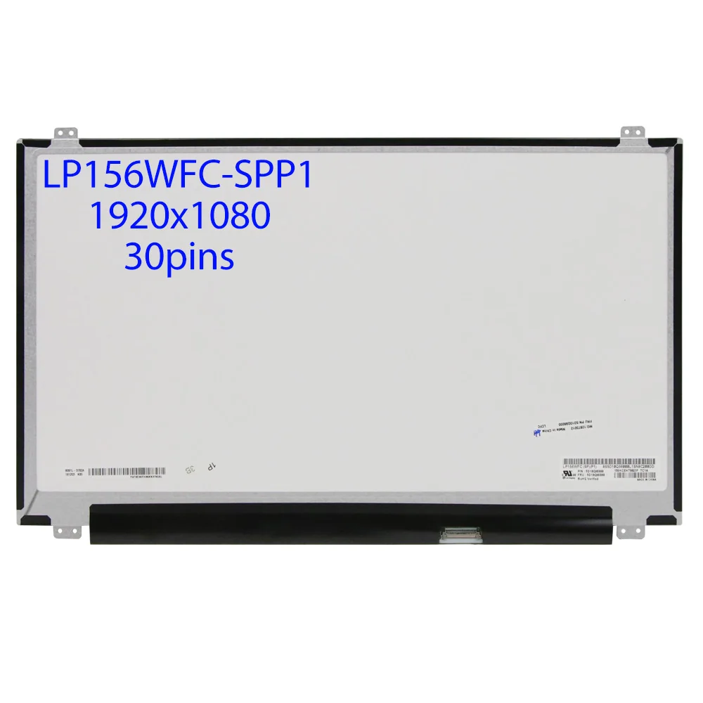 

LP156WFC-SPP1 Matrix for Laptop 15.6"inch FHD IPS Led Lcd Display Screen LP156WFC (SP)(P1) edp 30 pin