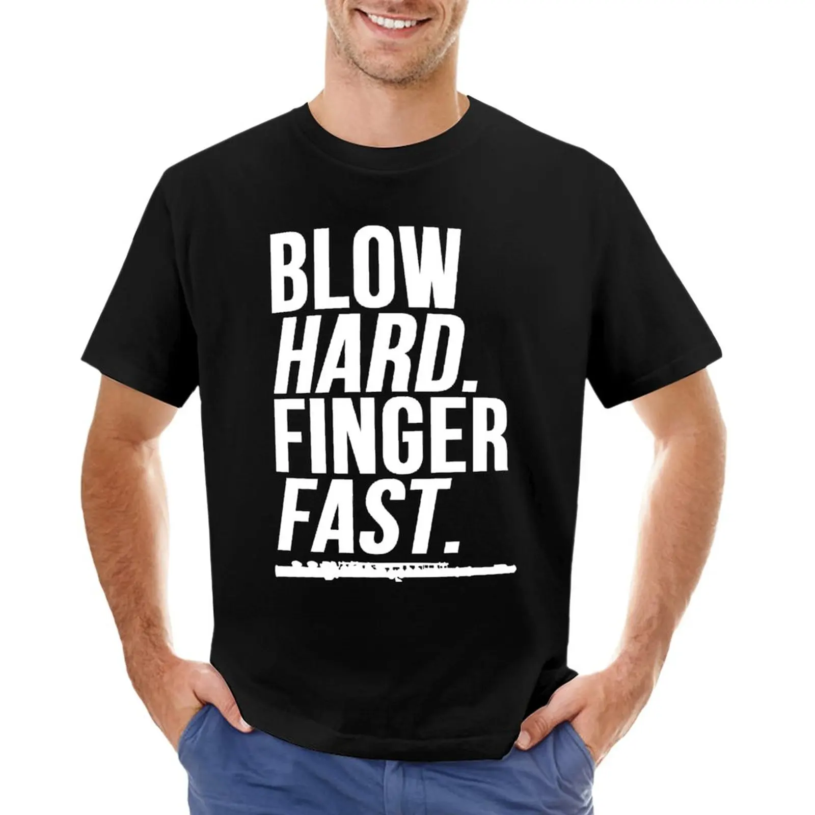 

Blow Hard Finger Faster Flute Band Shirt T-Shirt Aesthetic clothing summer top mens t shirt