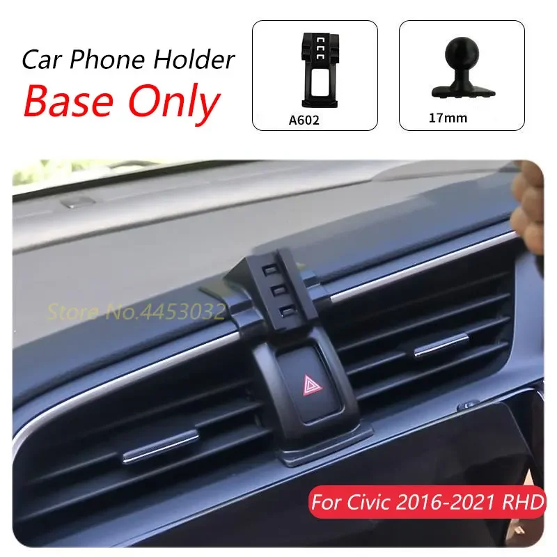 Car Phone Holder Fixed Bracket Base 17mm Not Blocking Air Outlet Accessories For Honda Civic-10th RHD Right rudder