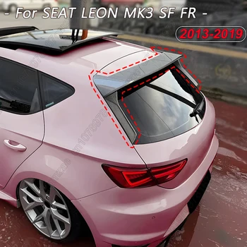Per Seat Leon 5F FR MK3 5 Porte 2013-2019 Lunotto posteriore Spoiler laterale Finestra di automobile Trim Labbro Tetto posteriore Tronco Ala superiore Splitter Tuning