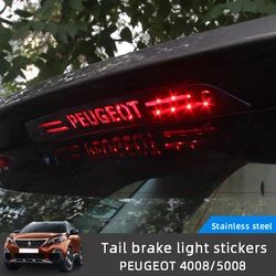 Stainless Steel Tail High Brake Light Decoration Stickers Trim Strips For PEUGEOT 4008 5008 Exterior Accessories