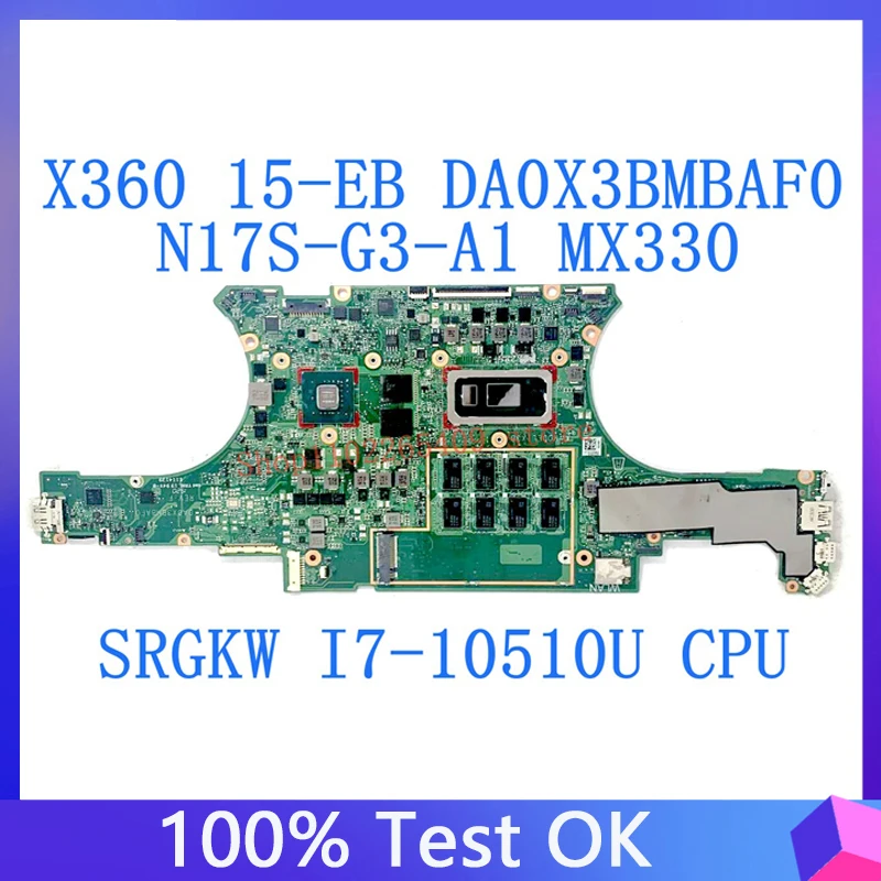 

Материнская плата DA0X3BMBAF0 для HP X360 15-EB 15T-EB, материнская плата для ноутбука, модель MX330 с процессором SRGKW i7-10510U, 100% протестированная, хорошо