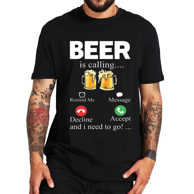 

T Shirt for Men Beer Is Calling Remind Me Message Decline Accept Print Men's Brand Tshirts Fashion T-shirt Men Tops Tee T Shirt