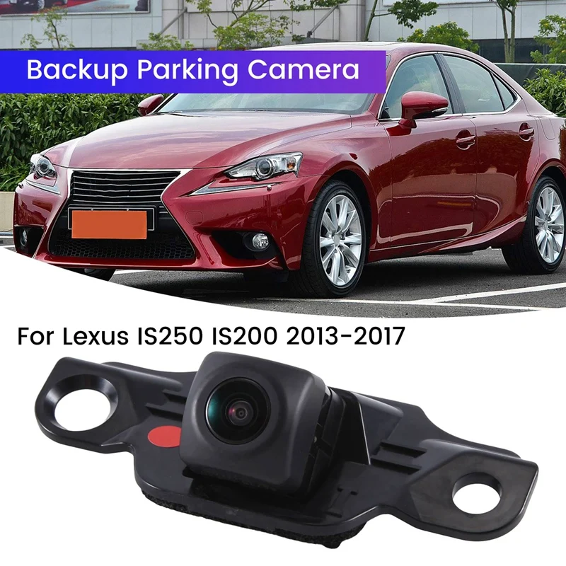 

86790-53040 Car Rear View Camera Backup Parking Camera Accessories For Lexus IS250 IS200 2013-2017