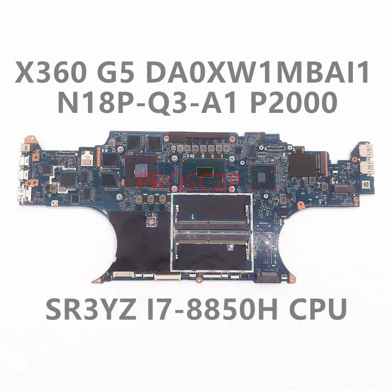 Scheda Madre Per Scheda Madre Del Computer Portatile Hp Zbook X360 G5 Muslimcon Cpu Sr3Yz I7-8850H N18P-Q3-A1 P2000 Gpu 100% Completamente Funzionante