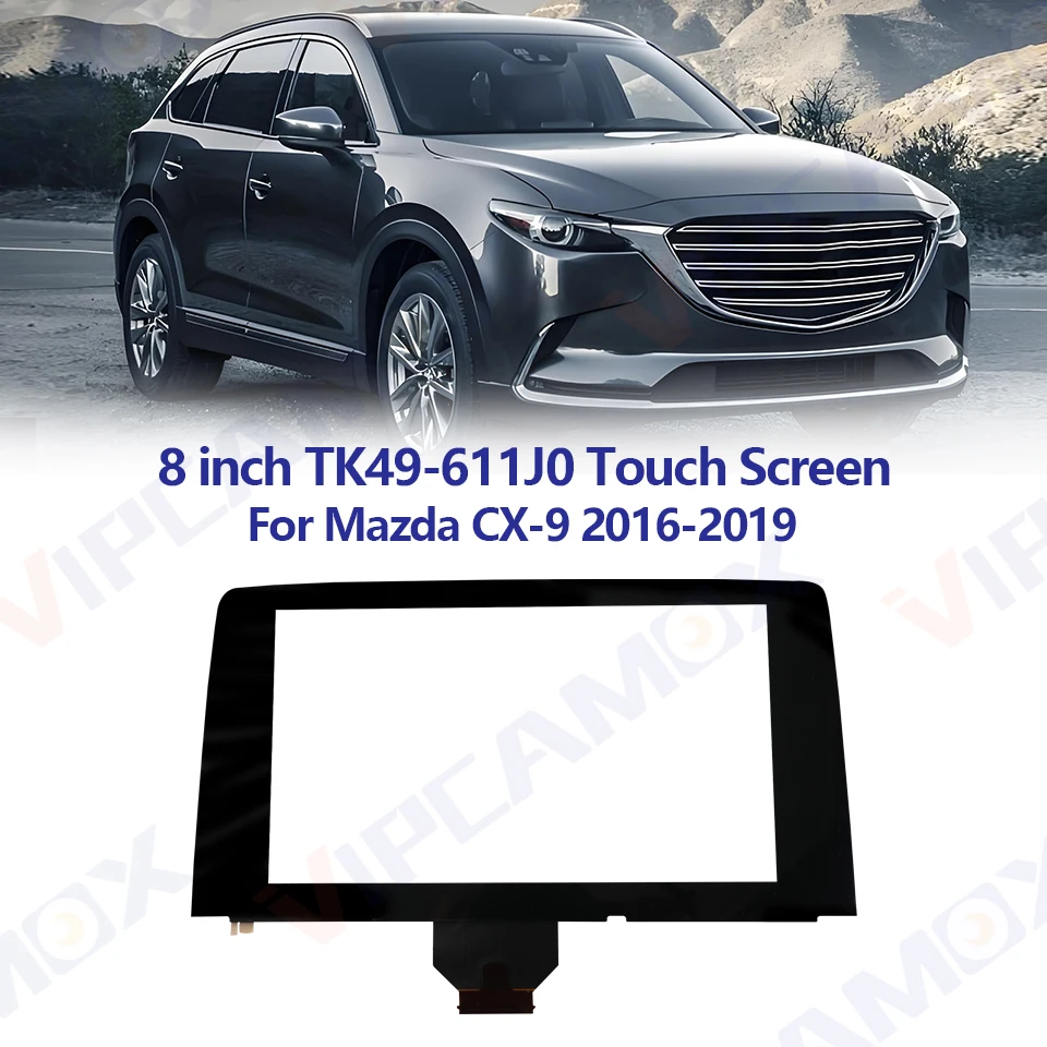 TK49-61190B MAZDA CX-9 Replacement 8inch Touch Screen Glass Digitizer Car Radio Multimedia Player Car Radio Player Car Radio Multimedia Player Car Radio Video Player Car Navigation Repair Parts