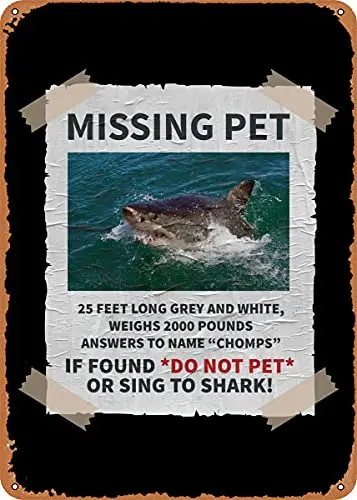 

Missing Pet White Shark Vintage Look Metal Sign Patent Art Prints Retro Gift 8x12 Inch