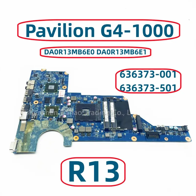 

636373-001 636373-501 For HP Pavilion G4-1000 G6-1000 G7-1000 Laptop Motherboard DA0R13MB6E0 DA0R13MB6E1 With R13 HM65 DDR3