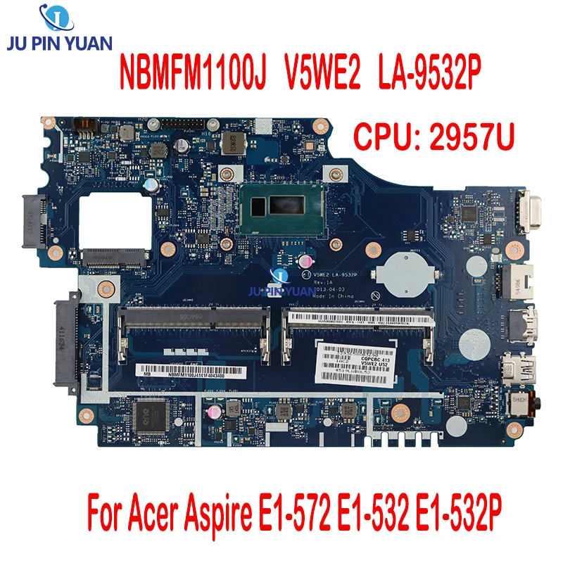 

NBMFM1100J V5WE2 LA-9532P For Acer Aspire E1-572 E1-532 E1-532P Laptop Motherboard DDR3L 2957U Main Board Full Tested