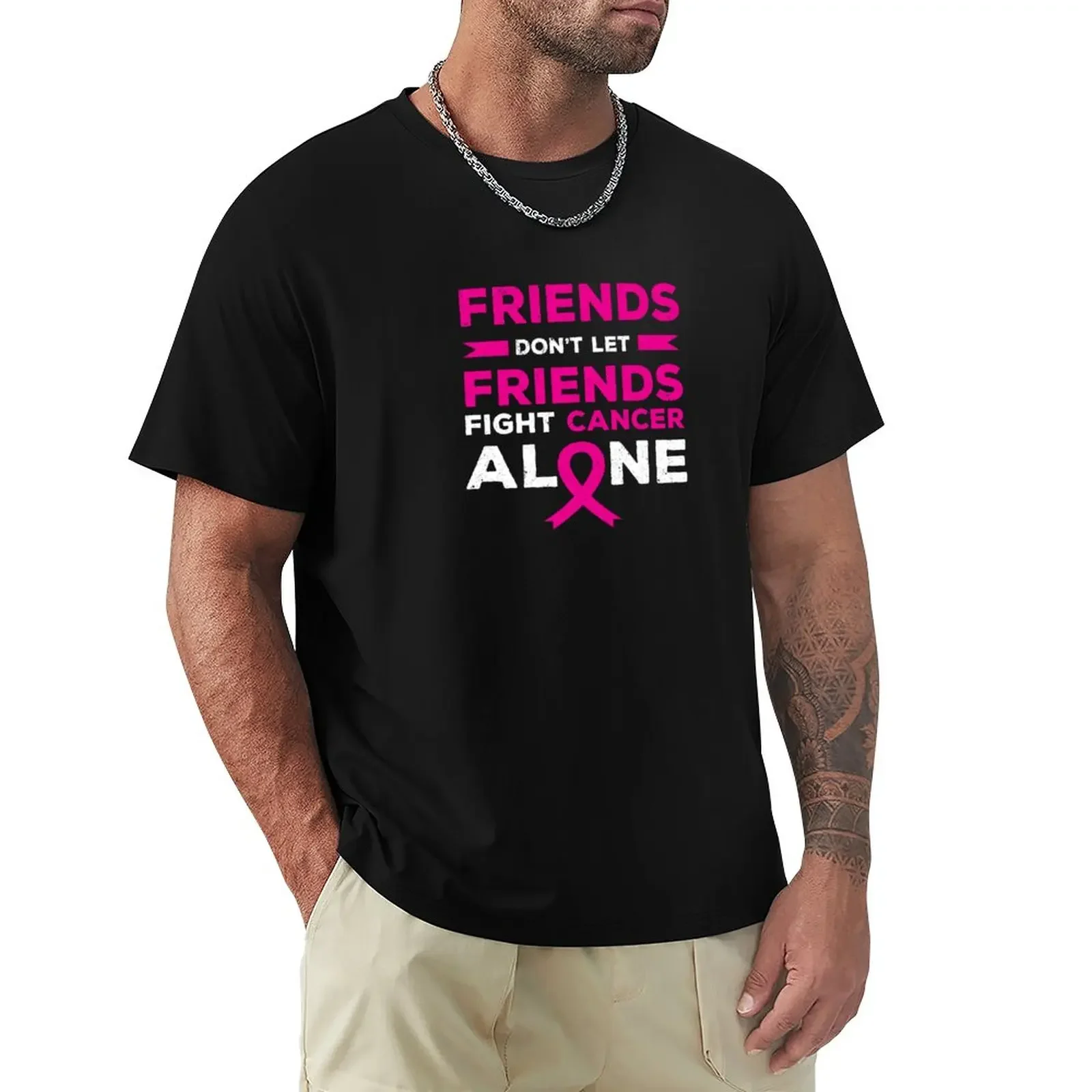 

Cute Don't Let Friends Fight Cancer Alone Breast Cancer Tee T-Shirt sublime plain mens plain t shirts