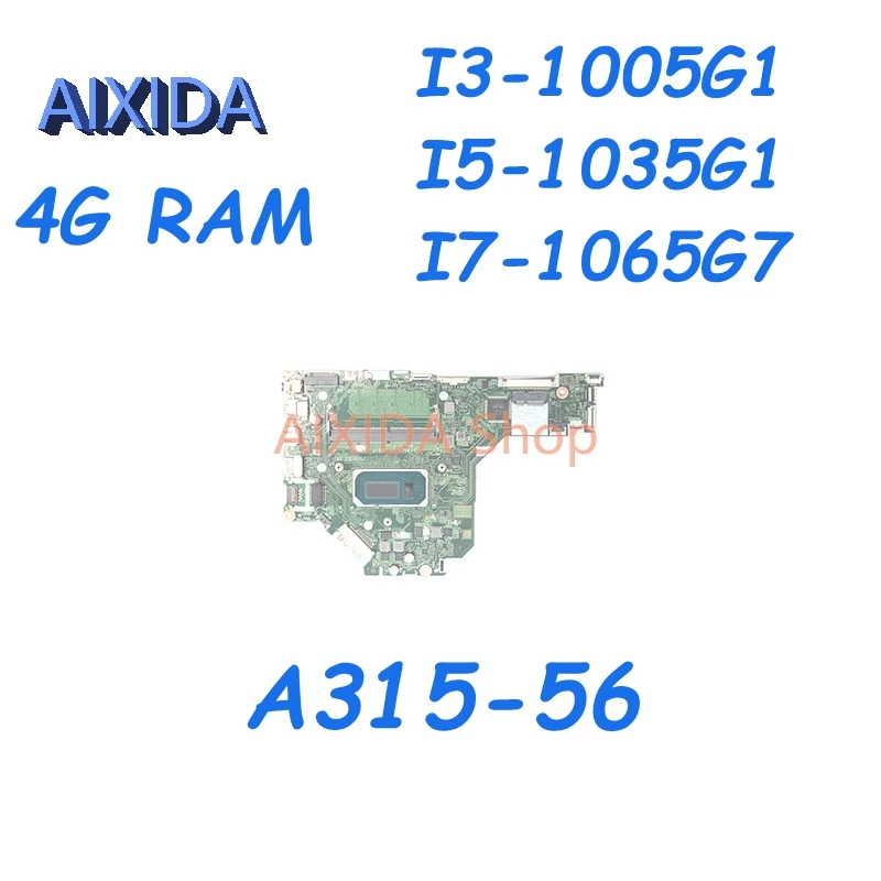 

AIXIDA FH5LI LA-J801P для ACER Aspire A315-56 материнская плата для ноутбука с I3-1005G1 I7-1065G 7 CPU 4G-RAM DDR4 Full test