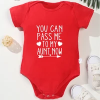 YOU CAN PASS ME TO MY AUNT NOW Baby Onesies American Style Harajuku Fun Cute Newborn Boy Clothes Cotton Cozy Breathable Romper 1