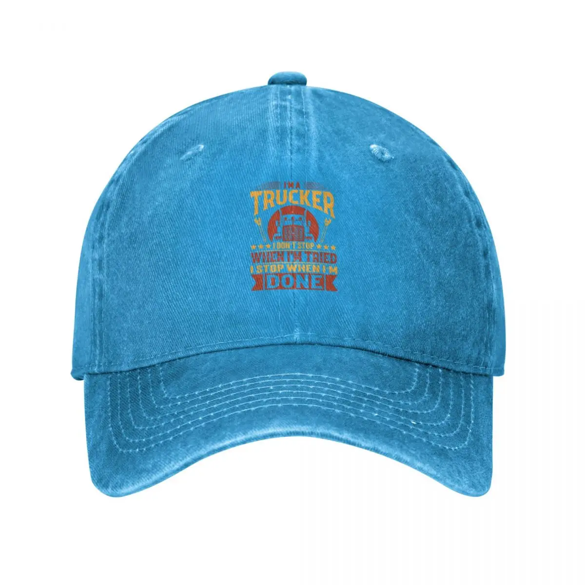 

I'm a trucker i don't stop when I'm tried i stop when I'm done - Trucker T shirt Design - truck driver t shirts - Baseball Cap