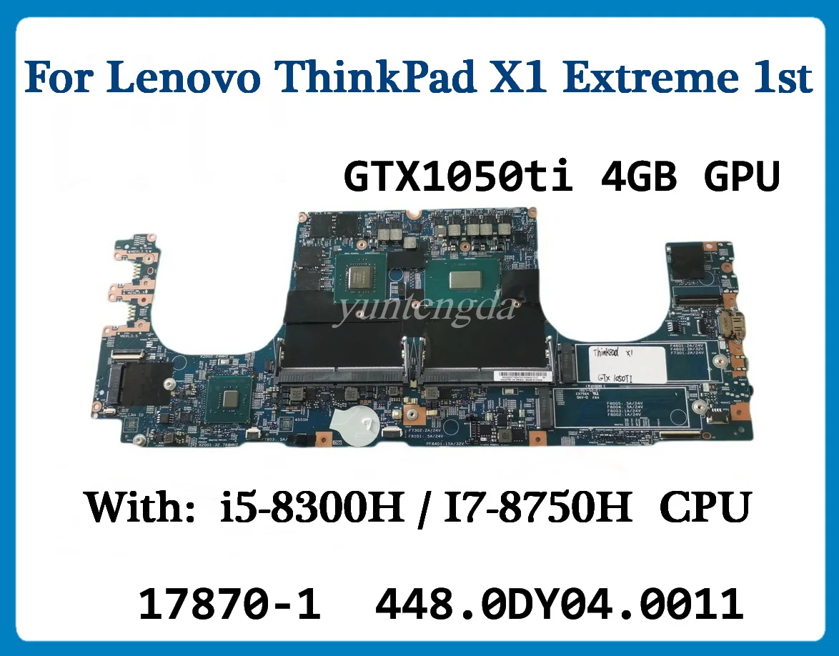 

17870-1 For Lenovo ThinkPad X1 Extreme 1st Gen Laptop Motherboard 448.0DY04.0011 With I5 I8 CPU GTX1050Ti GPU 100% Tested