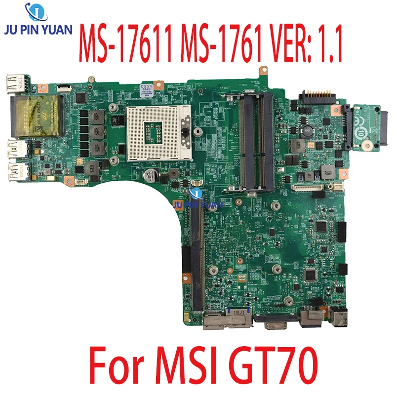 

Original For MSI GT70 Laptop Motherboard MS-17611 MS-1761 VER: 1.1 100% Tested Fast Ship