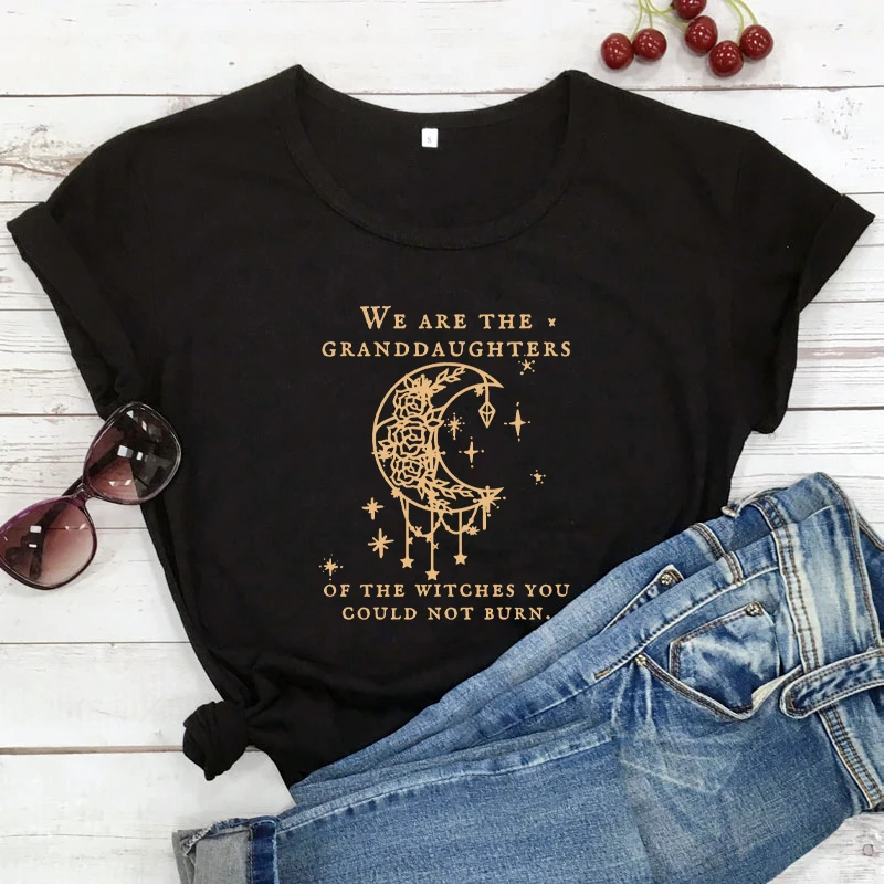 

We Are the Granddaughters of the Witches You Could Not Burn Salem Witch t-shirt funny women graphic witchy tshirt