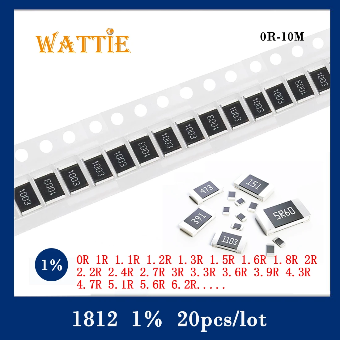 

1812 1% chip resistor 20pcs 0R 1R 1.1R 1.2R 1.3R 1.5R 1.6R 1.8R 2R 2.2R 2.4R 2.7R 3R 3.3R 3.6R 3.9R 4.3R 4.7R 5.1R 5.6R 6.2R