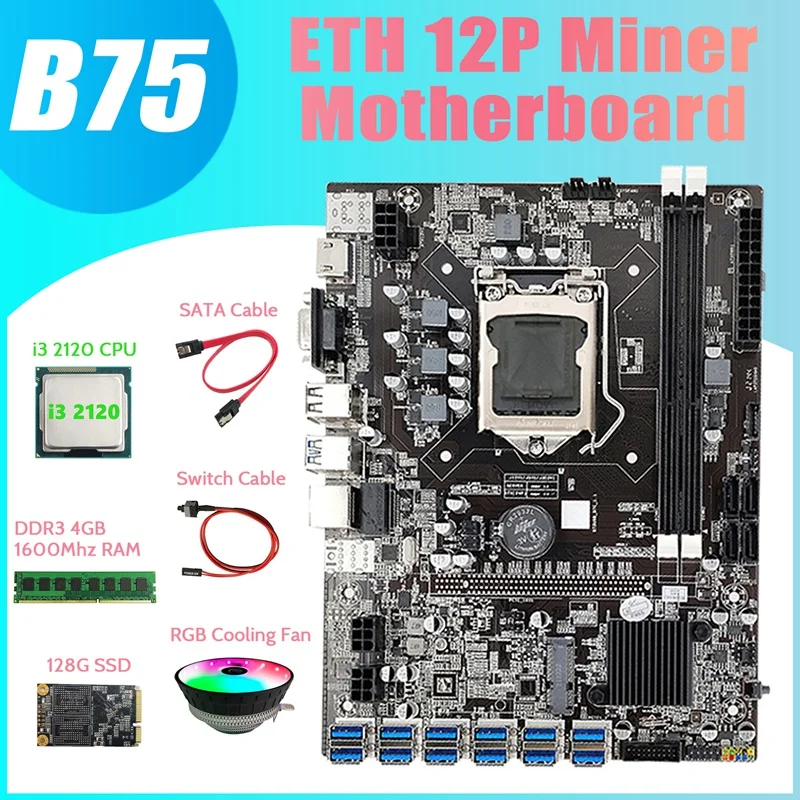 B75 BTC Mining Motherboard 12 USB+I3 2120 CPU+RGB Fan+DDR3 4GB 1600Mhz RAM+128G SSD+Switch Cable+SATA Cable Motherboard mother board gaming pc