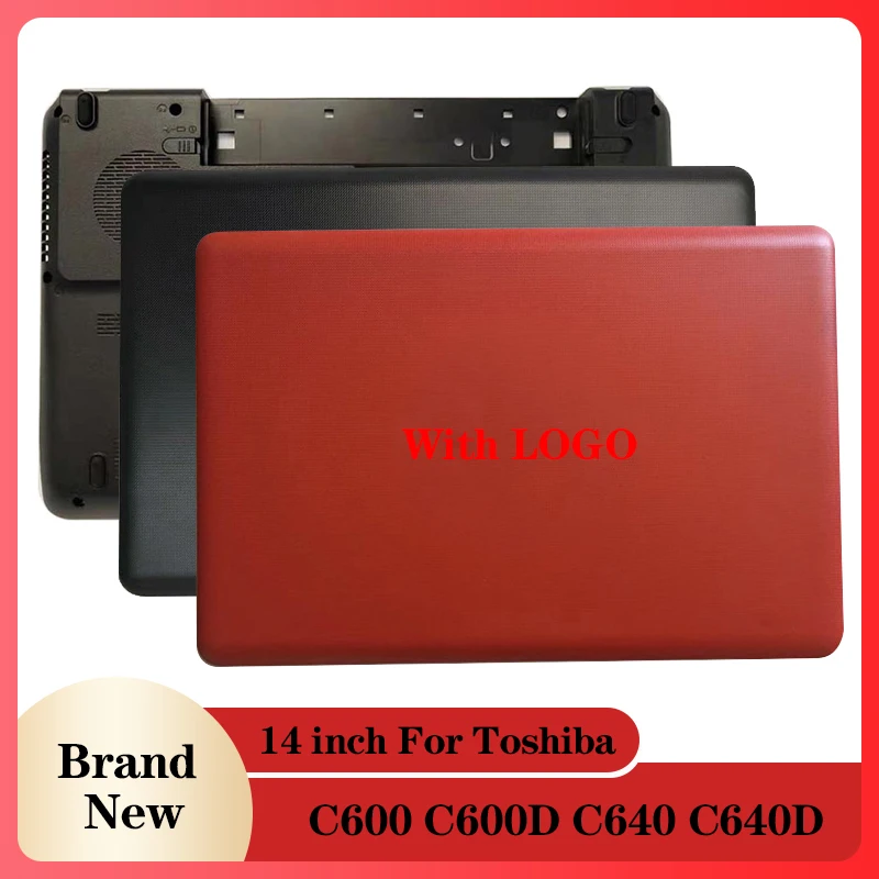 

Новинка, чехол для ноутбука Toshiba Satellite C600 C600D C640 C640D, задняя крышка ЖК-дисплея/Нижняя крышка
