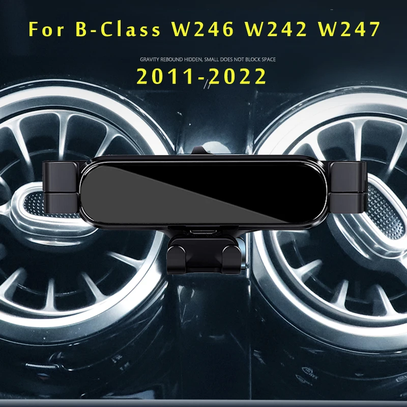

Автомобильный держатель для телефона Mercedes-Benz B-Class W246 W242 W247 2012 2022, кронштейн для стайлинга автомобиля, вращающийся держатель GPS, Мобильные аксессуары