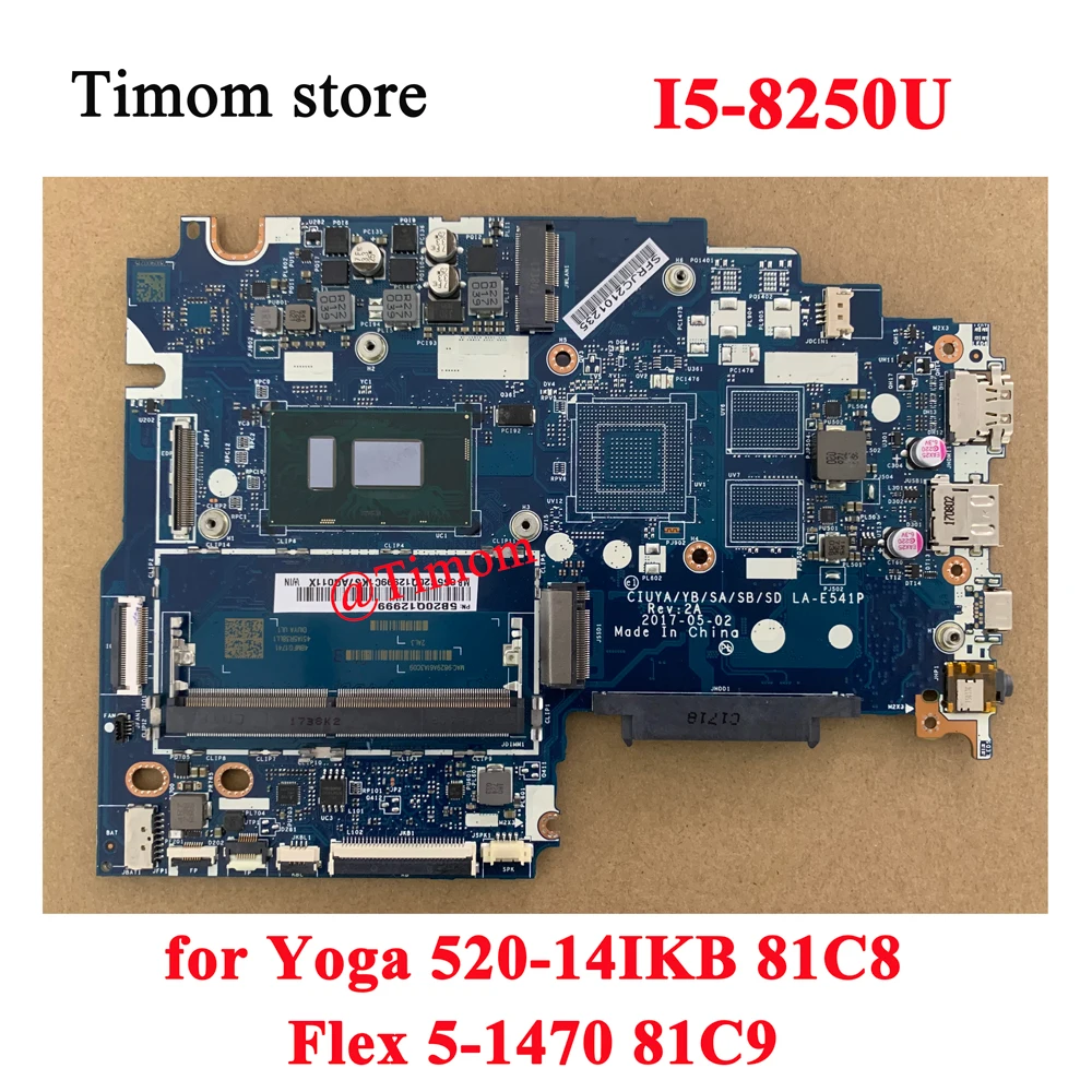 

I5-8250U SR3LA for Yoga 520-14IKB 81C8 Flex 5-1470 81C9 Laptop Integrated Motherboard LA-E541P 5B20Q12999 5B20Q12986 5B20Q12988