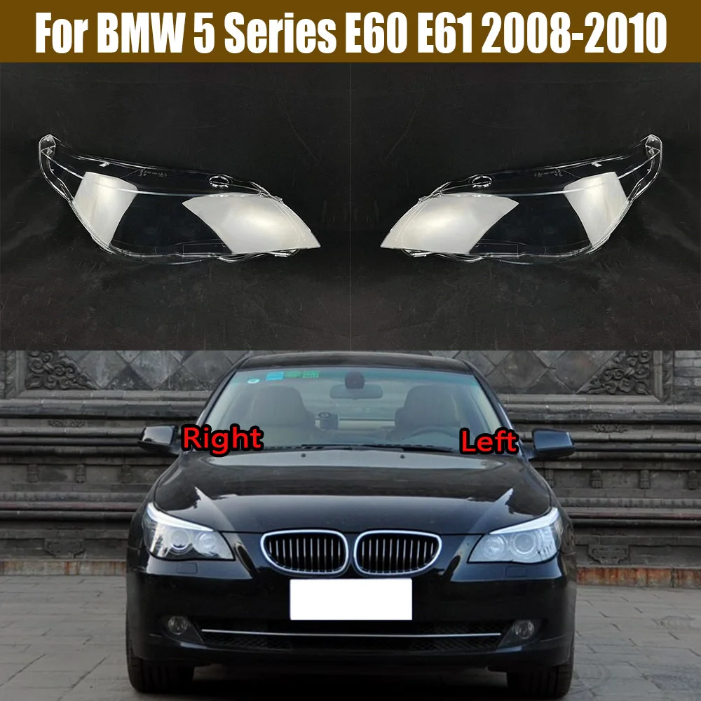 

For BMW 5 Series E60 E61 523Li 525Li 530Li 2008-2010 Headlamp Cover Headlight Shell Lens Plexiglass Replace Original Lampshade