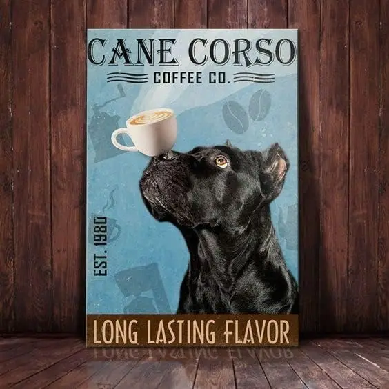 Metal Sign Cane Corso Dog Coffee Company Vintage Kitchen Signs