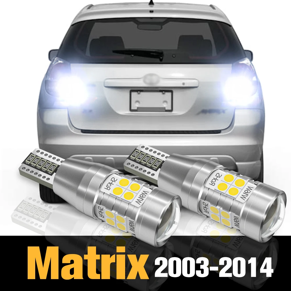 

2pcs Canbus LED Reverse Light Backup Lamp Accessories For Toyota Matrix 2003-2014 2004 2005 2006 2007 2008 2009 2010 2011 2012