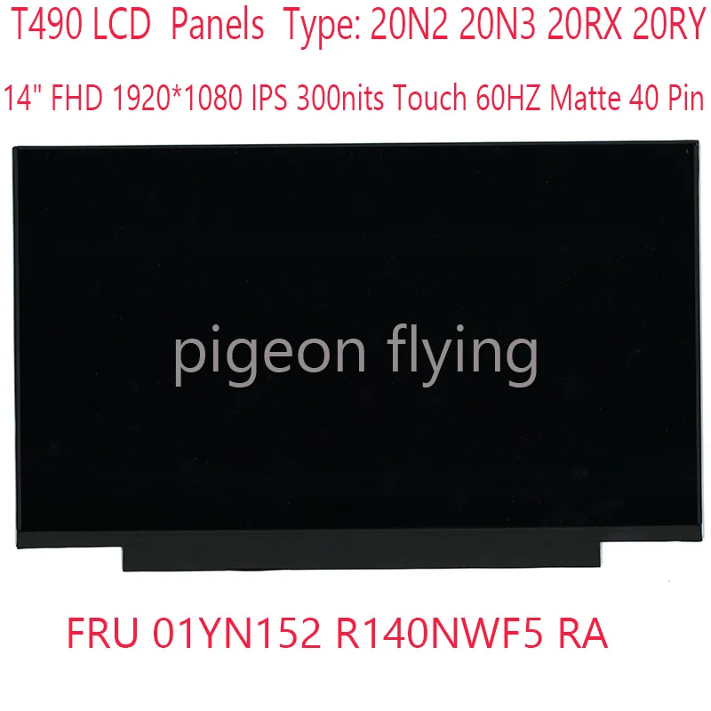 

T490 LCD R140NWF5 01YN152 For Thinkpad T490 Laptop 20N2 20N3 20RX 20RY 14" FHD IPS Touch 60HZ Matte 40 Pin 300nit 100% Test OK