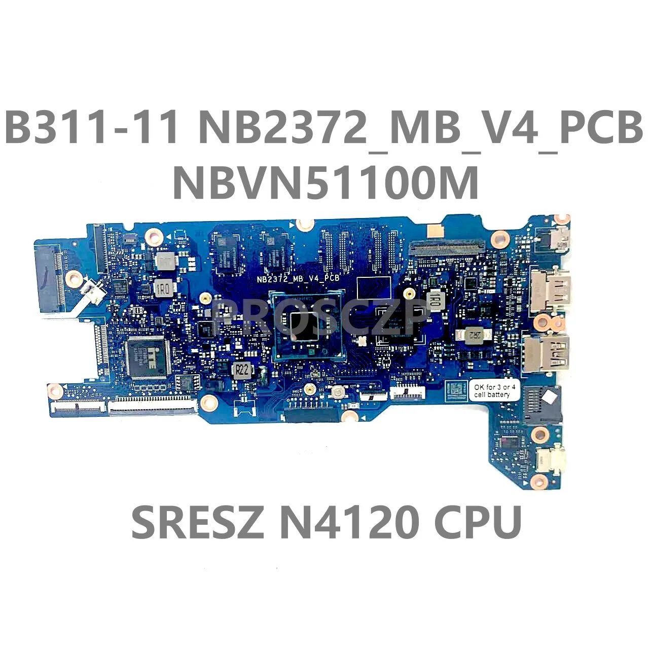 

Материнская плата для ноутбука Acer TraveMate B311-11 NB2372_MB_V4 _ PCB, Высококачественная материнская плата NBVN51100M W/SRESZ N4120, процессор 100% протестирован