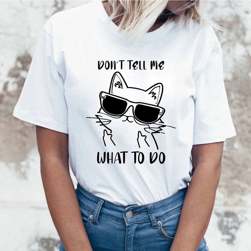 

Cool T-Shirt For Women: Fashion Don'T Tell Me What To Do Cat T-Shirts, Hilarious Quotes Tee For Casual Wear