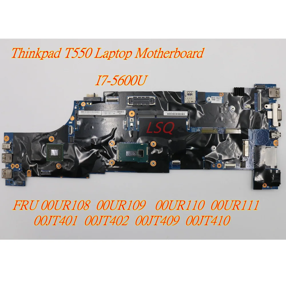 

For Lenovo Thinkpad T550 I7-5600U Independent Graphics Card Motherboard 00UR108 00UR109 00UR110 00UR111 00JT401 00JT402 00JT409