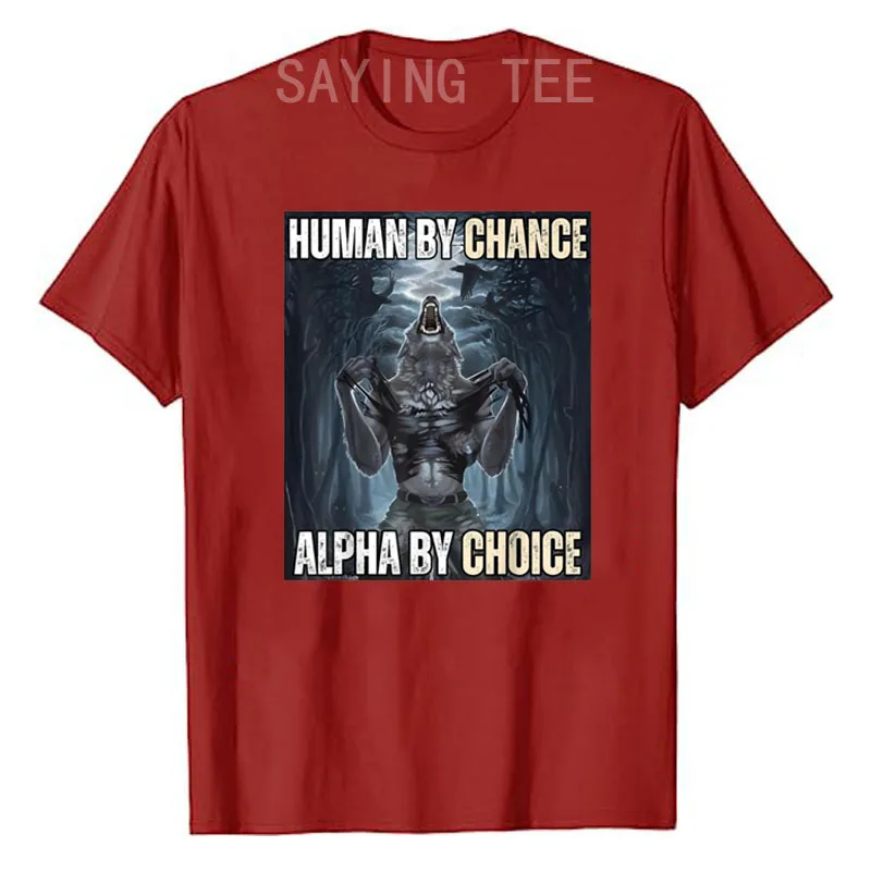 thumbnail image 1 of Camiseta divertida "Human By Chance Alpha By Choice", camisa divertida "Alpha Wolf Meme, abraza tu esencia alfa, ropa divertida de valor, frase, 1 of 5
