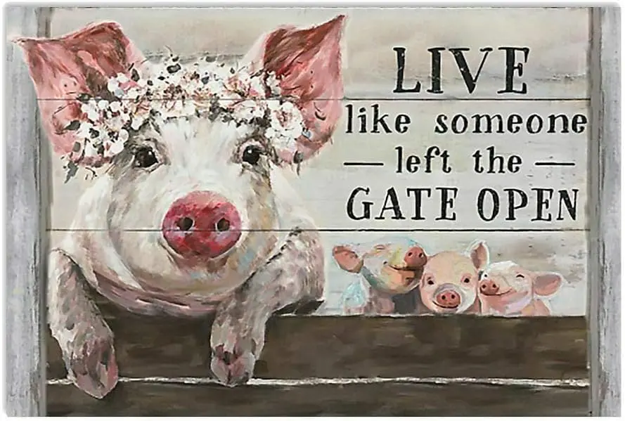 Открытая Художественная печать NGFD «свинья живая, как кто-то, левая ворота», отличный подарок для свиньи, Постер для влюбленных, металлический знак, 8x12 дюймов