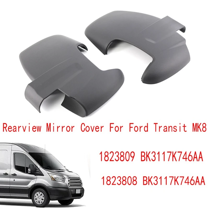 

Rearview Mirror Cover Side Mirror Housing For Ford Transit MK8 1823809 BK3117K746AA 1823808 BK3117K746AA