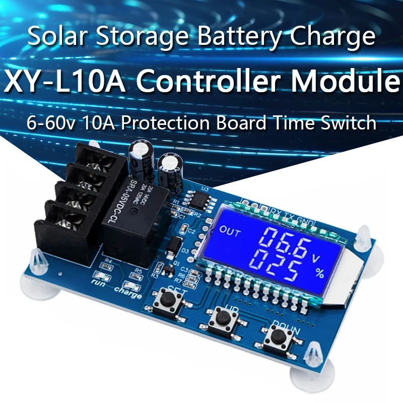 

XY-L10A 6-60 в 10 А, свинцово-кислотный модуль контроллера заряда аккумулятора, защитная плата, временной переключатель емкости аккумулятора