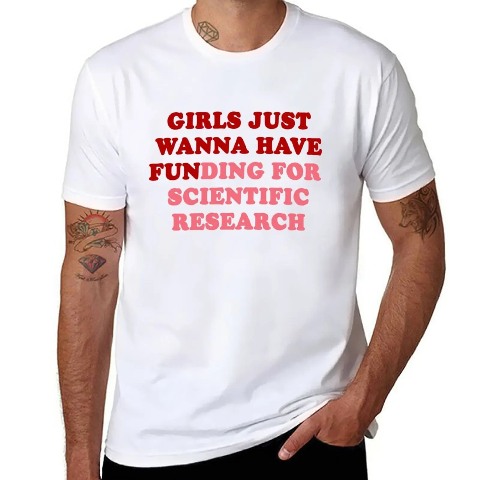 

New Girls Just Wanna Have Funding For Scientific Research T-Shirt shirts graphic tees T-shirt for a boy tees men t shirts