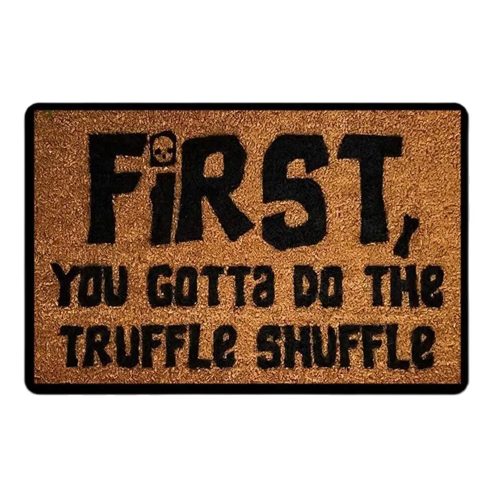 First You Gotta Do The Truffle Shuffle Doormat Goonies Fan Mat