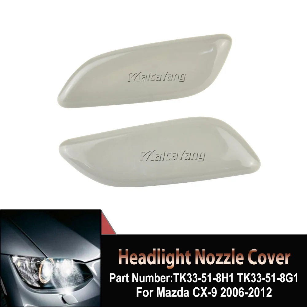 

High Quality For Mazda CX-9 2006-2012 Headlight Cleaning Washer Cap Cover OEM TK33-51-8H1 TK33-51-8G1 Car Accessories