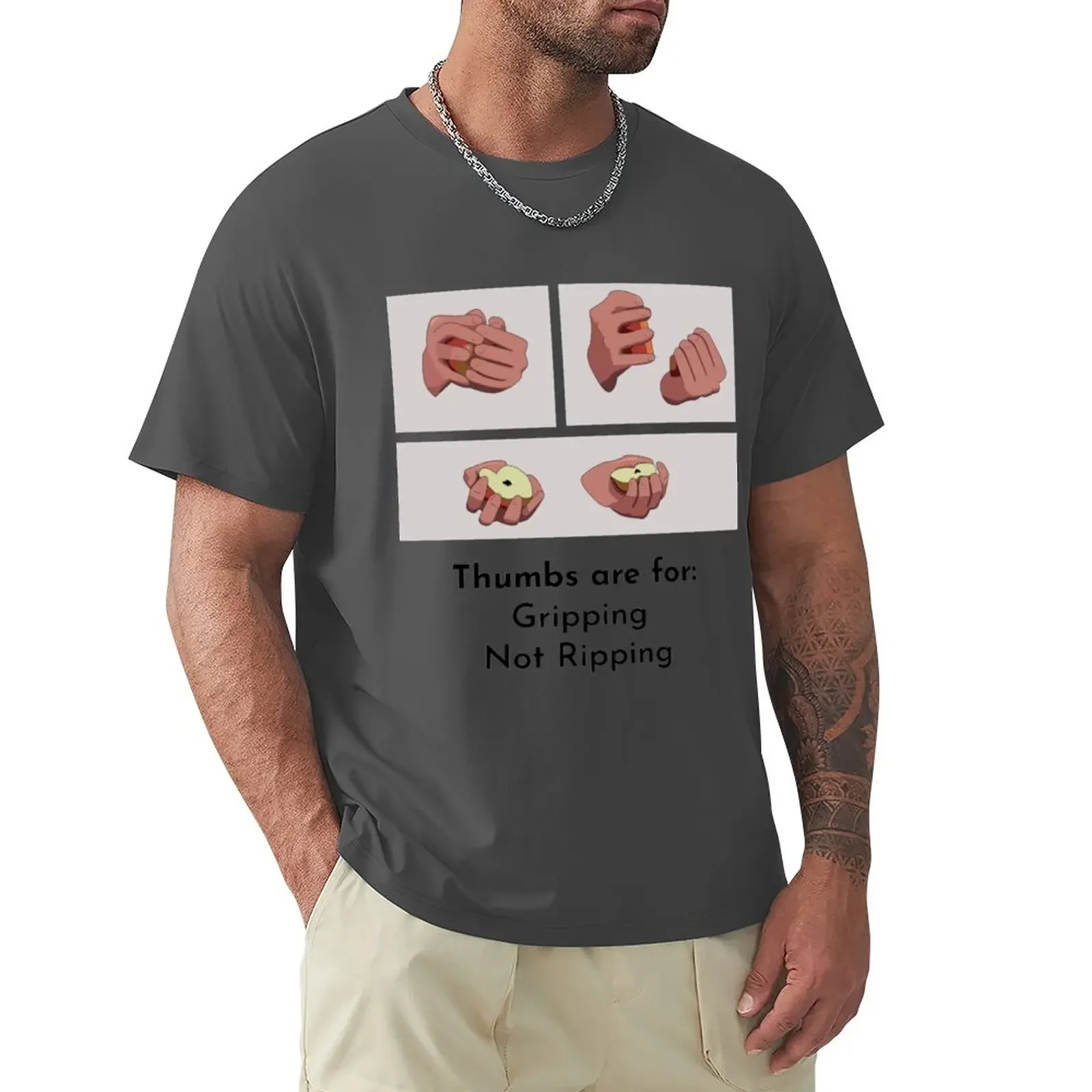 

Thumbs are for gripping, not ripping T-Shirt tees boys whites cute tops t shirt for men