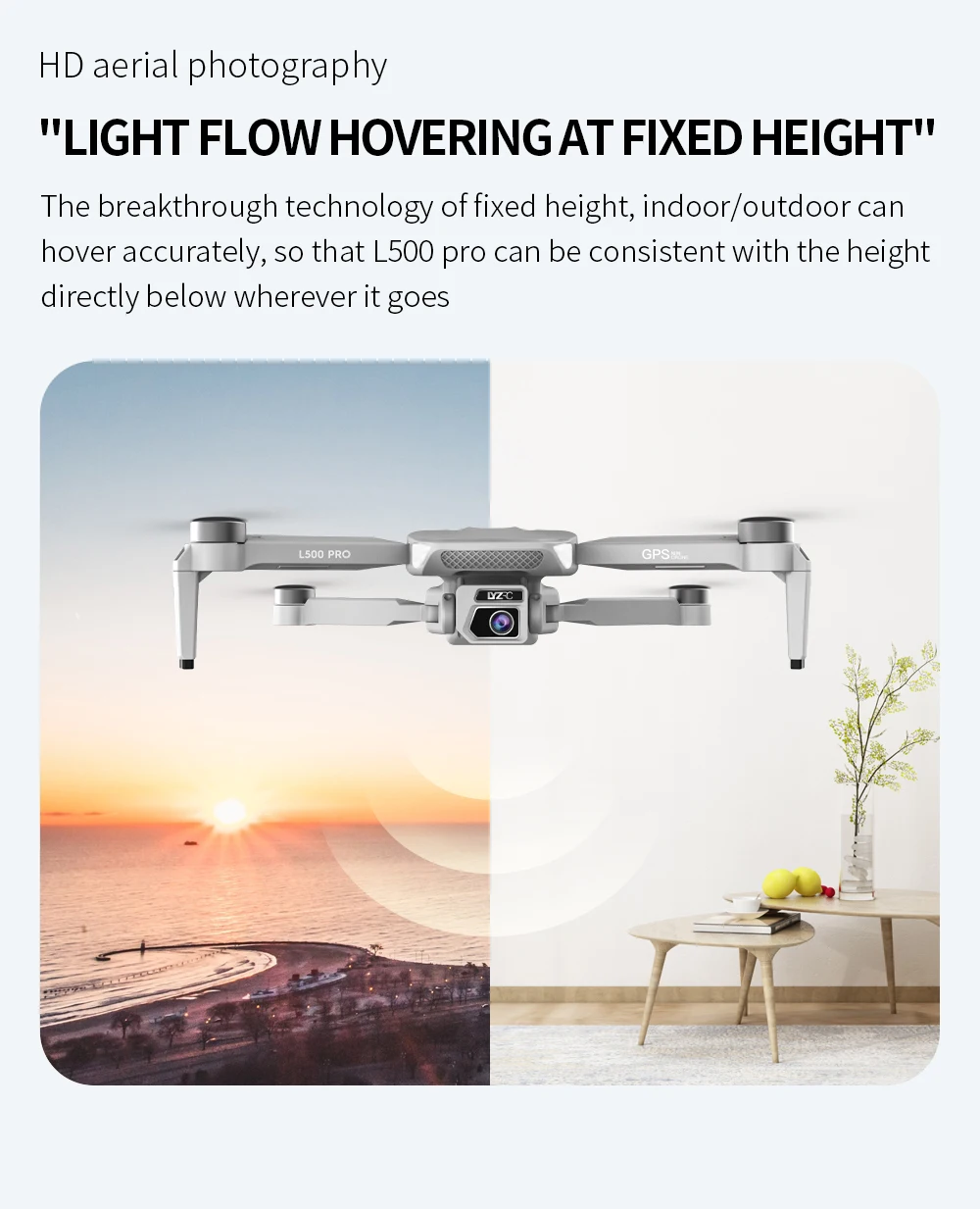 L500 PRO GPS Drone, the breakthrough technology of fixed height; indoor/outdoor can hover accurately . LSOO