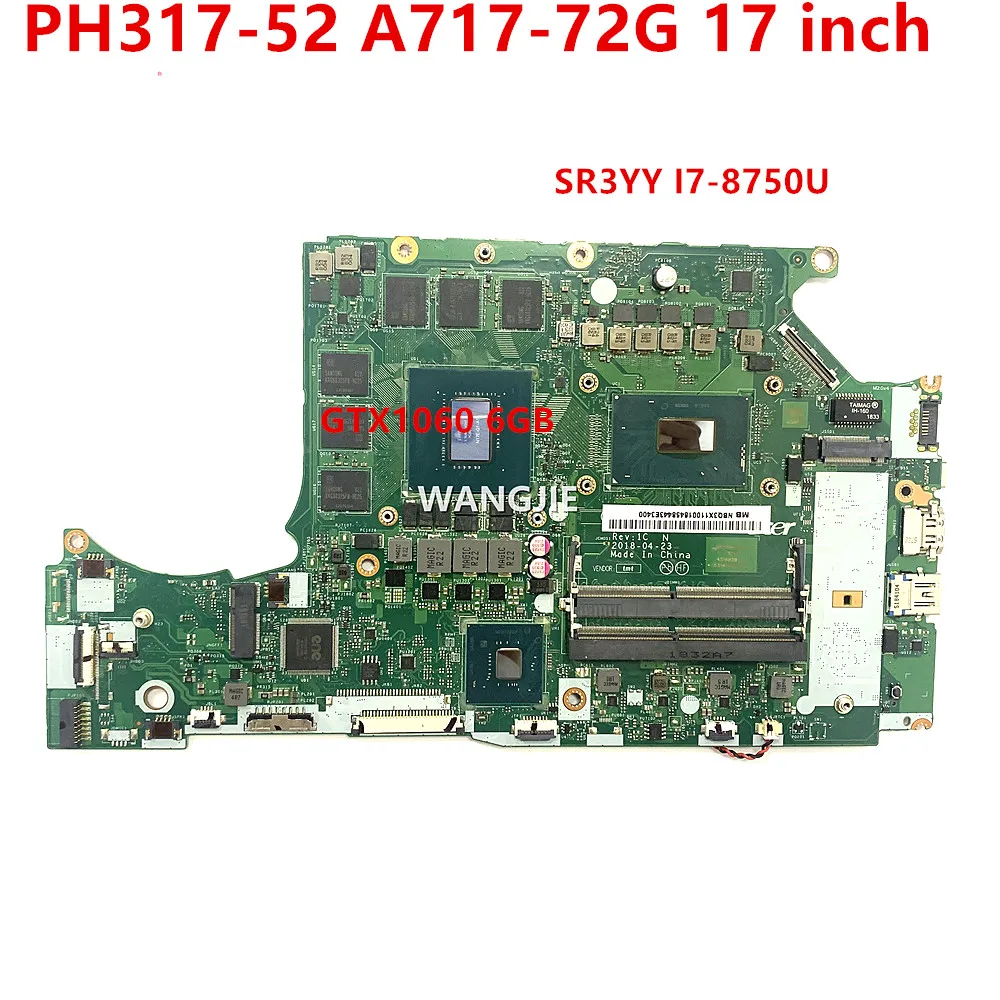 

NBQ3F11001 для ACER Predator Helios PH317-52 17 дюймов материнская плата для ноутбука DH53F A717-72G GTX 1060 6G sr3y