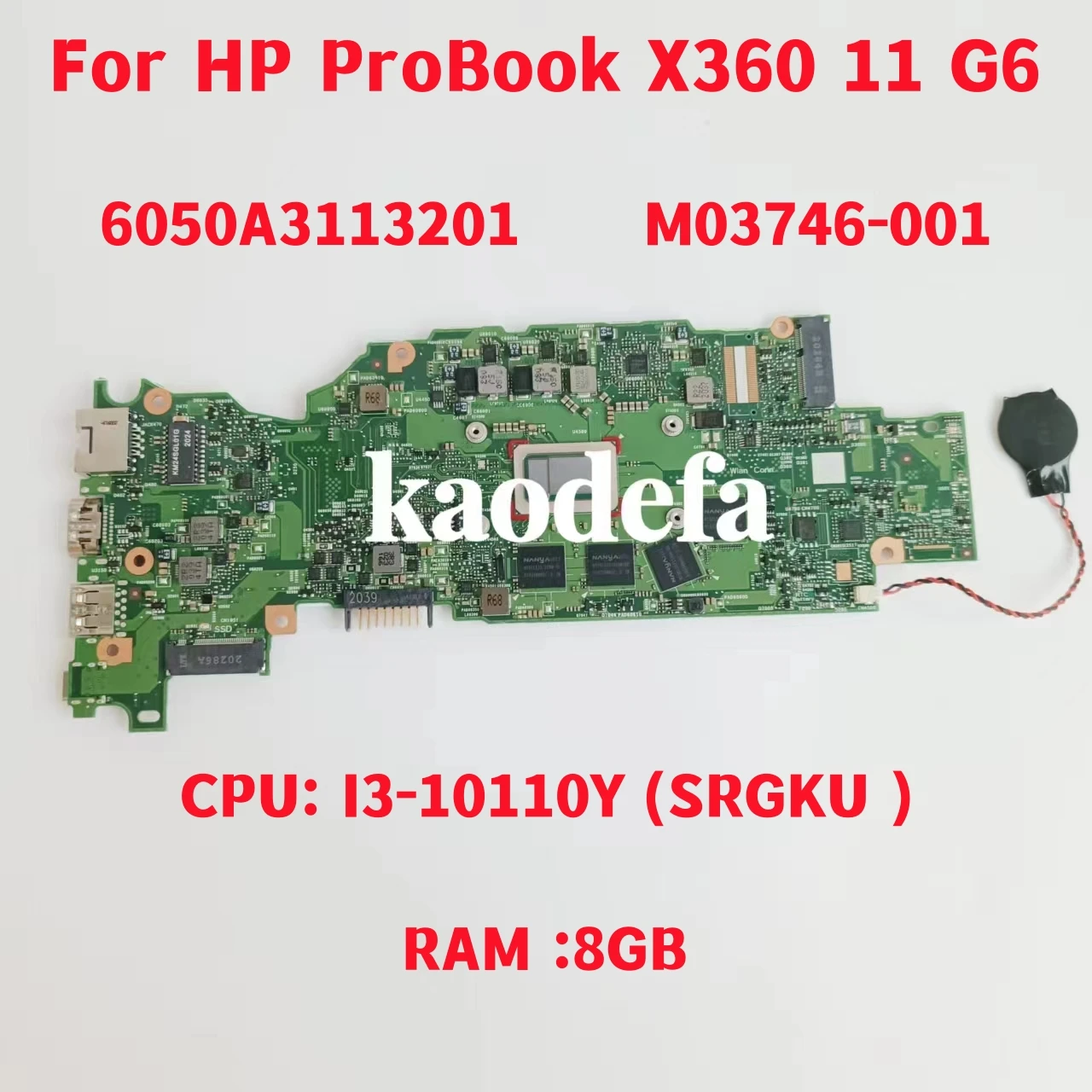 

6050A3113201 For HP ProBook X360 11 G6 Laptop Motherboard CPU: I3-10110Y SRGKU RAM :8GB DDR4 M03746-001 Test OK