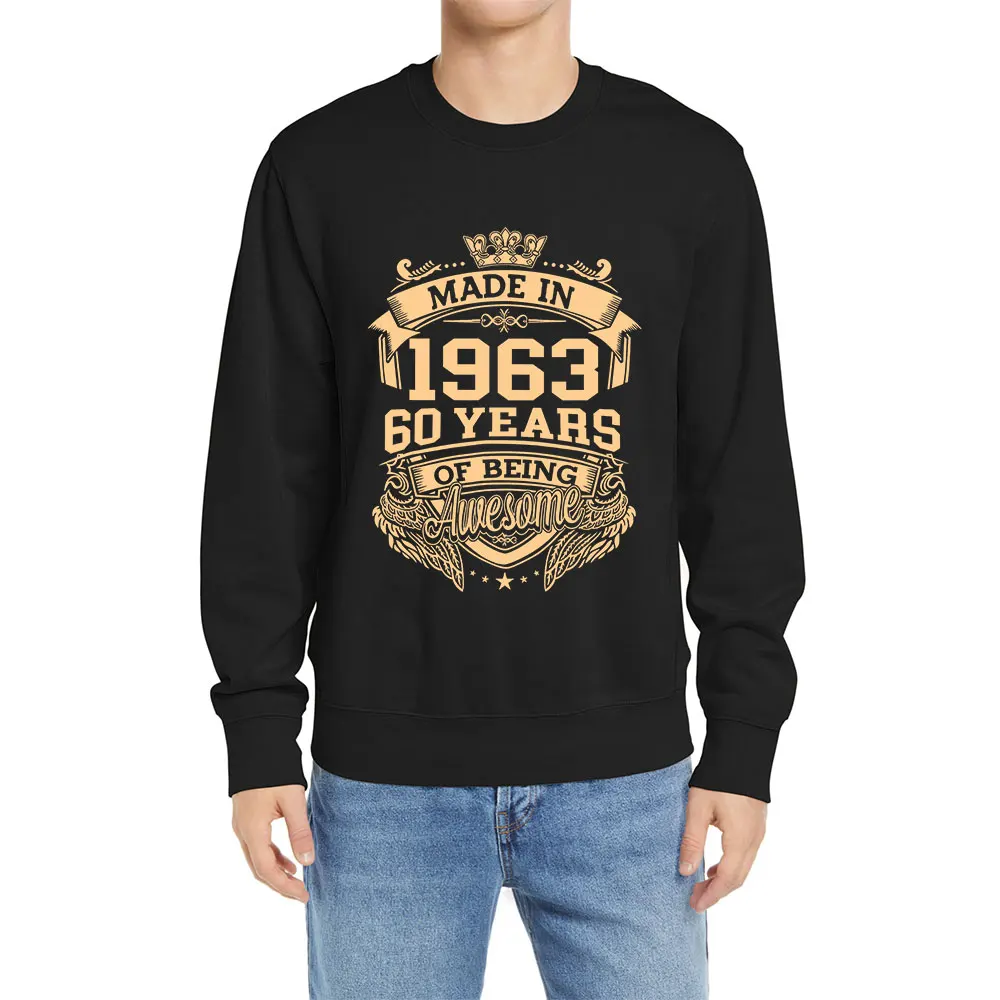 

EUOW Cotton Made In 1963 60 Years Of Being Awesome 60th Birthday Vintage Men Clothing Fleece Hoodies Sweatshirt Harajuku Casual