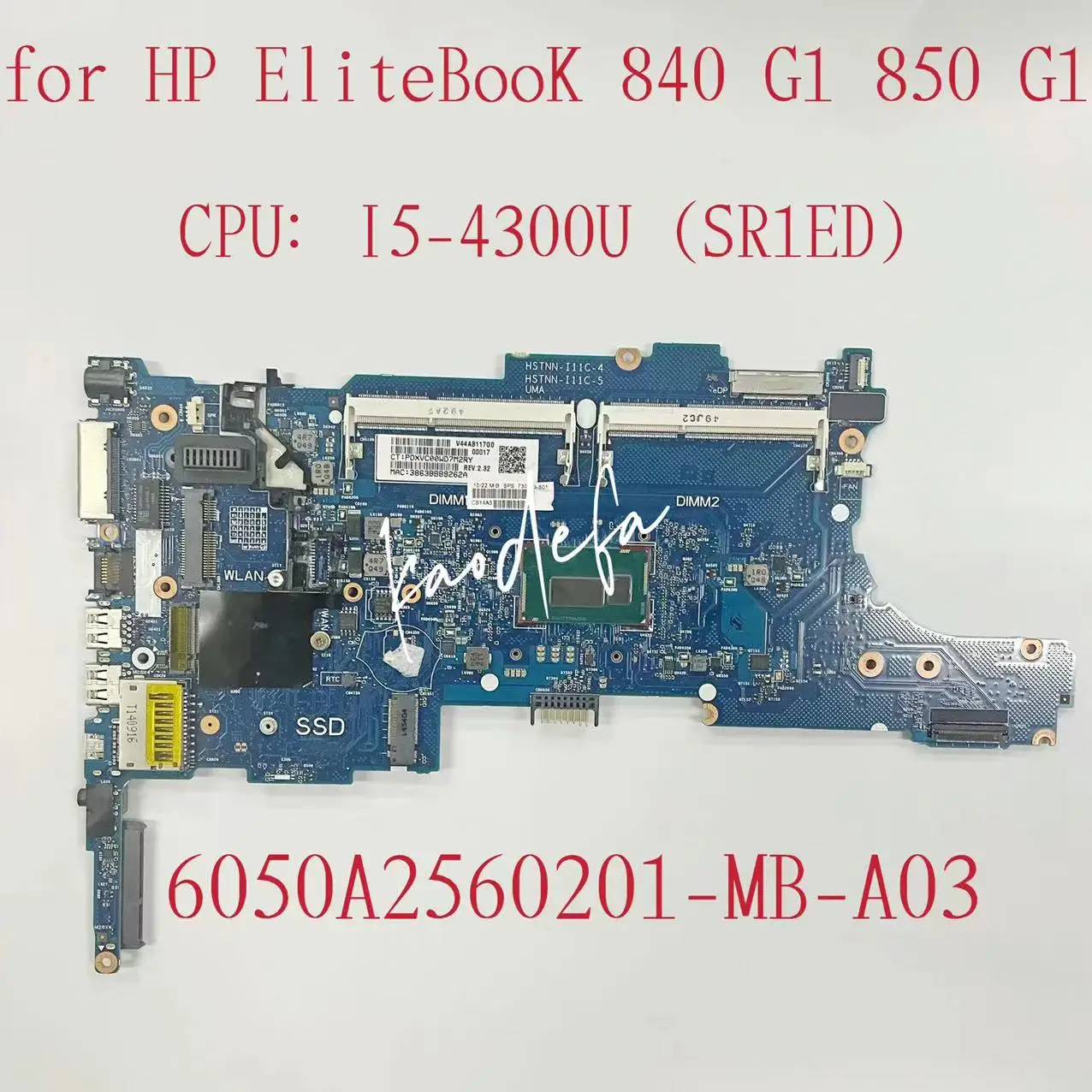 

For HP EliteBook 840 G1 Laptop Motherboard CPU: I5-4300U SR1ED DDR3 730803-601 730803-501 730803-001 6050A2560201-MB-A03 Test OK