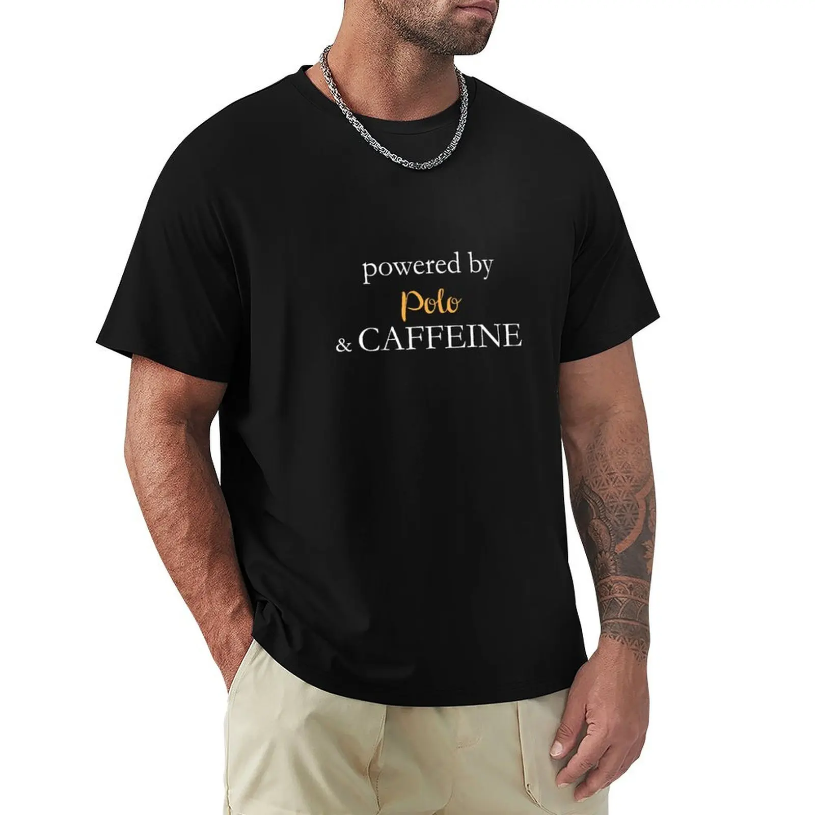 

Powered By Polo And Caffeine T-Shirt funnys quick-drying oversizeds plain t shirts men