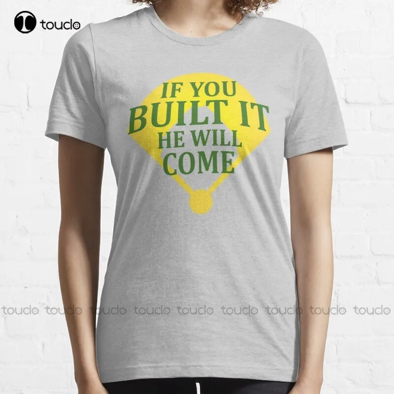 

New If You Built It He Will Come Dreams T-Shirt Cotton Tee Shirt Shirt Stays For Men Custom Aldult Teen Unisex Fashion Funny New